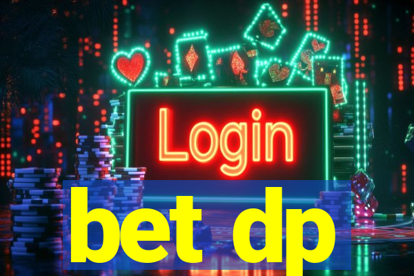 bet dp